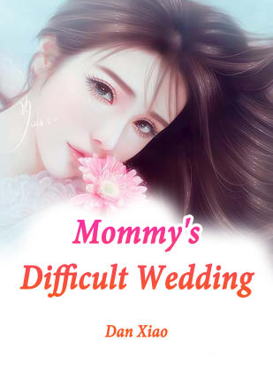 Mommy's Difficult Wedding